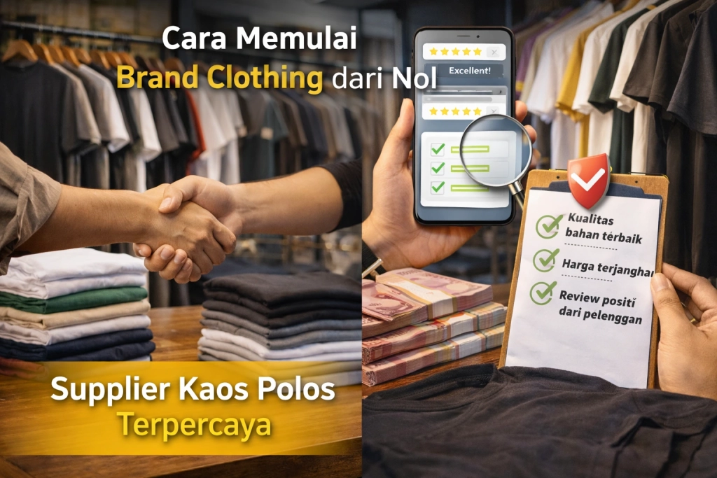 Cara Memulai Brand Clothing dari Nol- Rahasia Memilih Supplier Kaos Polos yang Terpercaya
